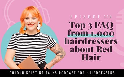EP 139: Top 3 FAQs from 1,000 hairdressers about Red Hair