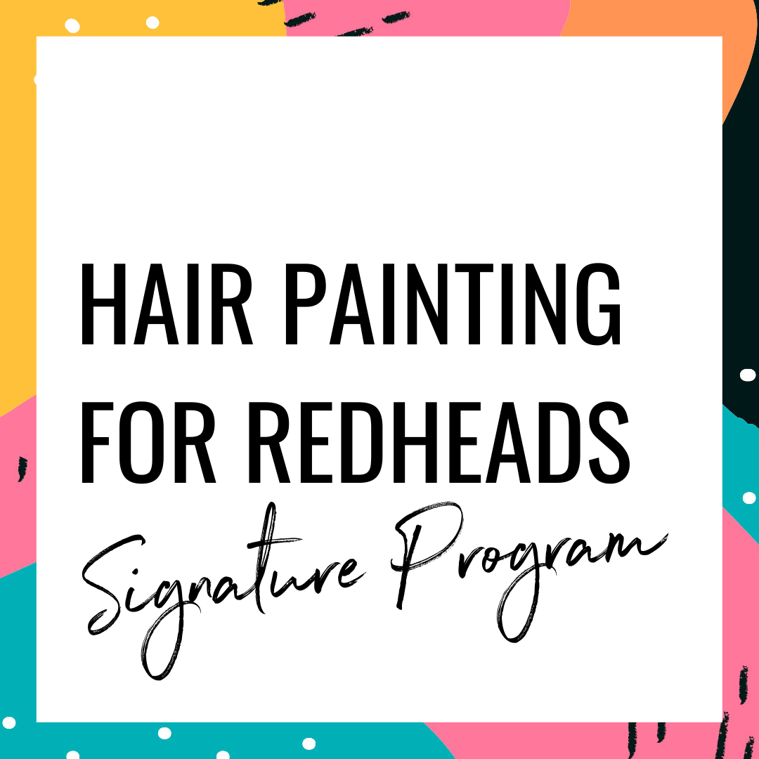 Hair Painting for Redheads | KristinaRussell.com.au Hair Painting for Redheads | KristinaRussell.com.au