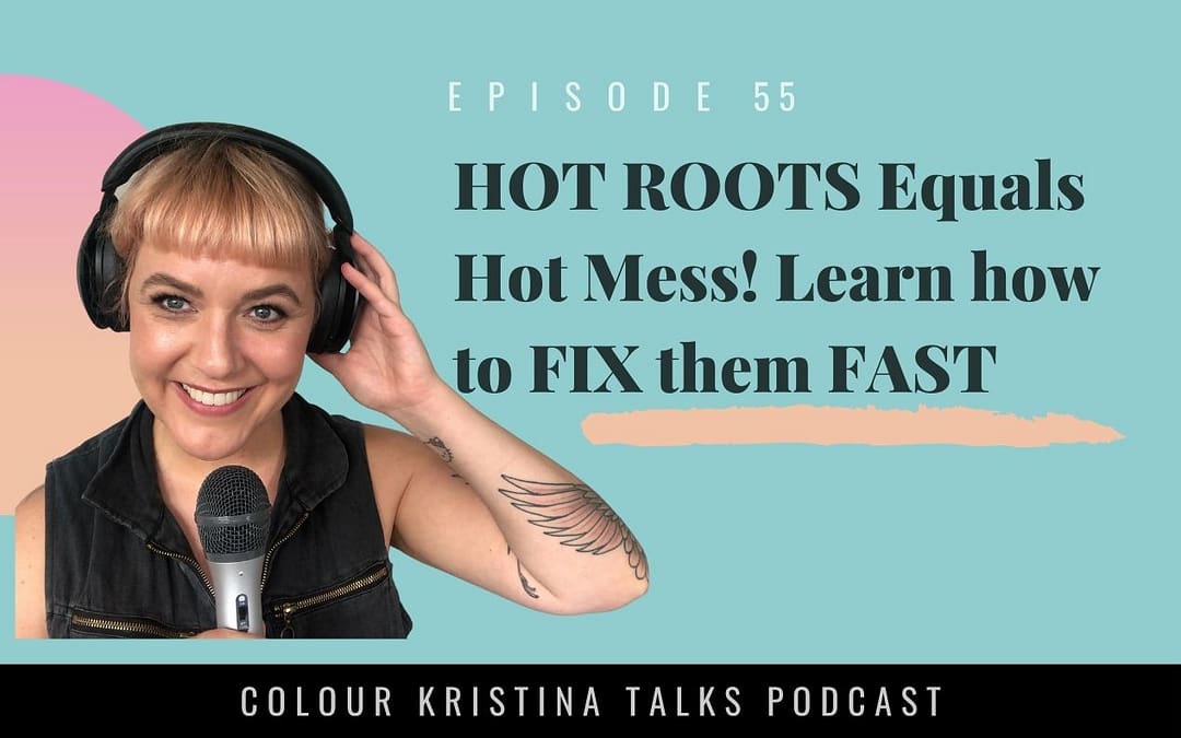 HOT ROOTS equals Hot Mess! Learn how to FIX them FAST
