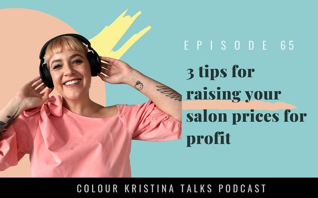 3 Tips for Raising your Salon Prices for Profit