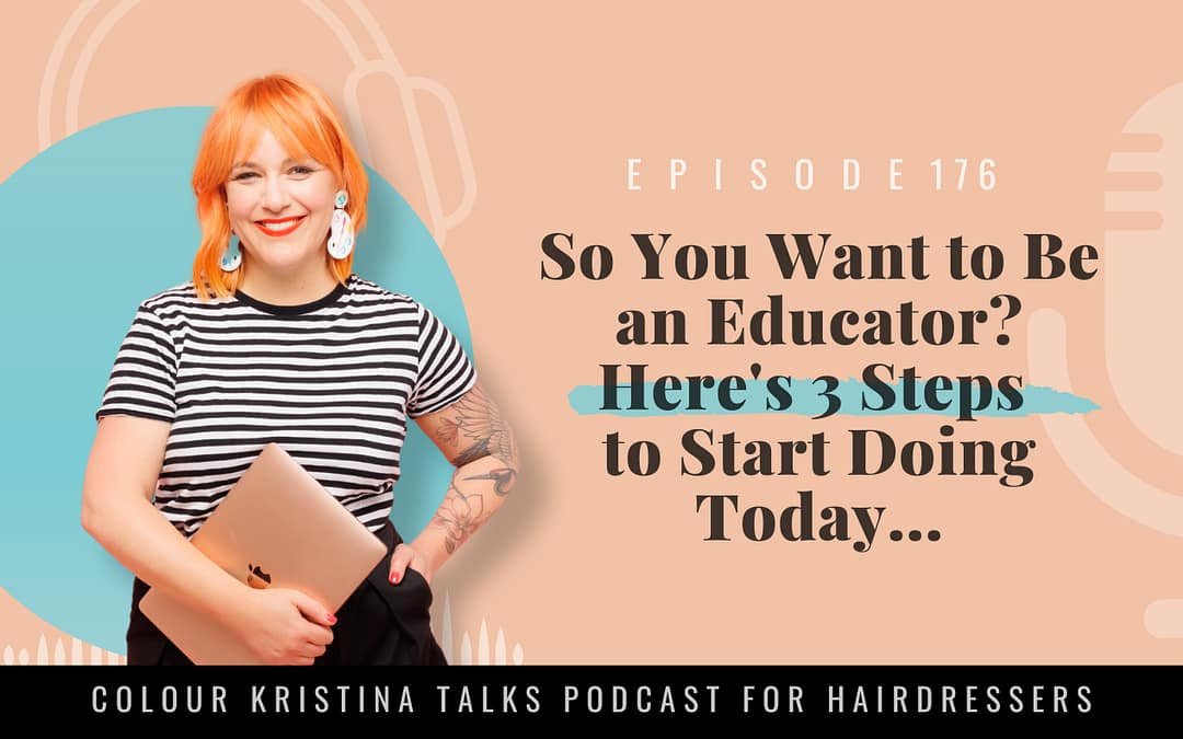 EP 176: So You Want to Be an Educator? Here’s 3 Steps to Start Doing Today…