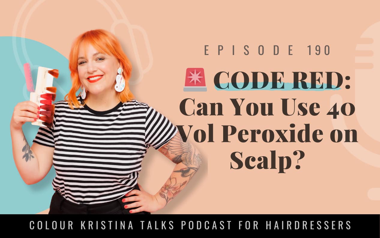 EP 190 CODE RED Can You Use 40 Vol Peroxide on Scalp Episode 117