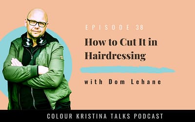 How to Cut It in Hairdressing, with Dom Lehane