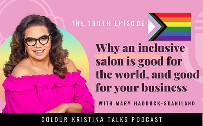 Why an inclusive salon is good for the world, and good for your business with Mary Haddock-Staniland