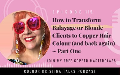 How to transform Balayage or Blonde Clients to Copper Hair Colour (and back again!) ~ Part One