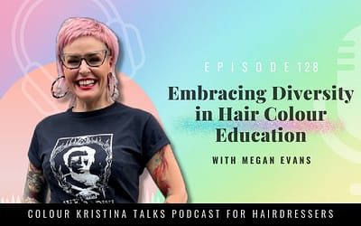 Embracing Diversity in Haircolour Education, with Megan Evans