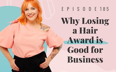 EP 185: Why Losing a Hair Award Can Boost Your Salon’s Growth