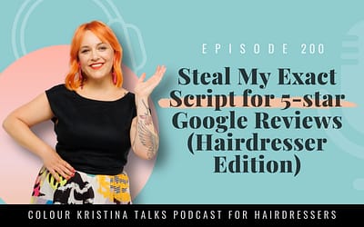 EP 200: Steal My Exact Script for 5-star Google Reviews (Hairdresser Edition)