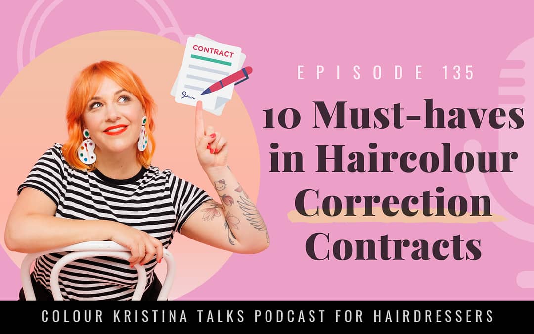 10 Must haves in Haircolour Correction Contracts