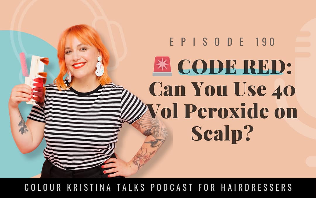 EP 190: 🚨 CODE RED: Can You Use 40 Vol Peroxide on Scalp?