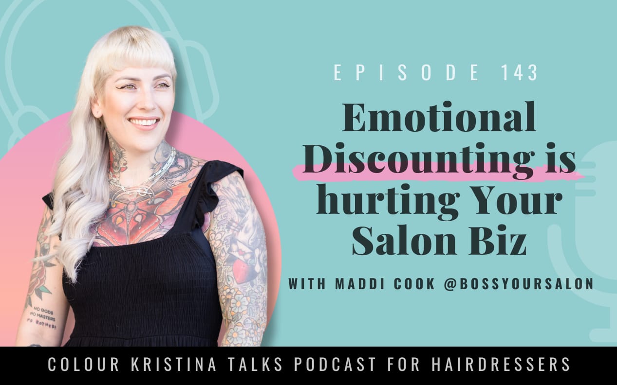 EP 143 Replay Emotional Discounting is hurting Your Salon Biz EP 143 Replay Emotional Discounting is hurting Your Salon Biz